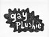 gay plushie